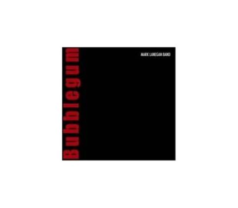 LANEGAN MARK: BUBBLEGUM CD