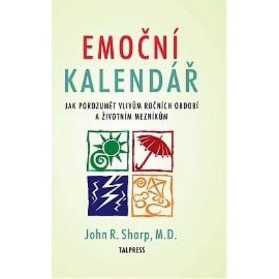 John R. Sharp - Emoční kalendář - Jak porozumět vlivům ročních období a životním mezníkům