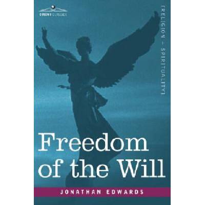 Freedom of the Will | Jonathan Edwards