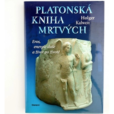 Platonská mrtvých - Kalweit Holger