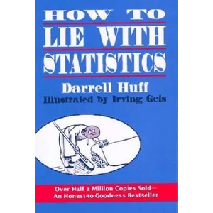 How to Lie with Statistics (ISBN: 9780393310726)