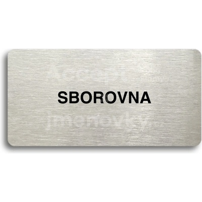 ACCEPT Piktogram SBOROVNA - stříbrná tabulka - černý tisk bez rámečku