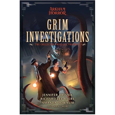 Grim Investigations: Arkham Horror: The Collected Novellas, Vol. 2