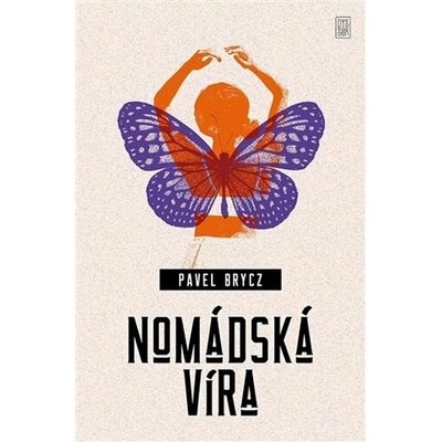 Nomádská víra - Pavel Brycz