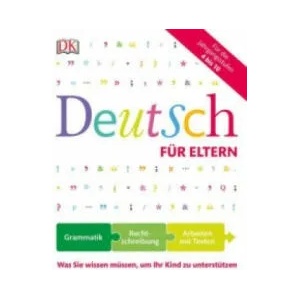 Deutsch für Eltern | Hans G. Müller, Heidemarie Brosche, Anne-Sophie Remane (ISBN: 9783831030538)