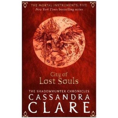 The Mortal Instruments 5: City of Lost Souls... - Cassandra Clare