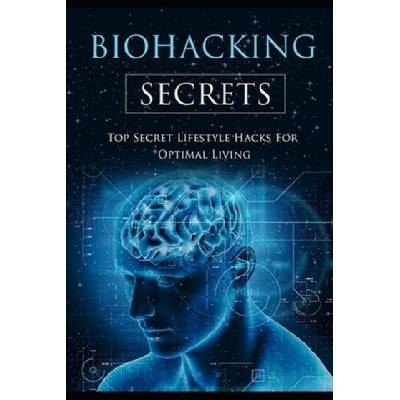 Biohacking Secrets: Sleep, Water, Air, Diet, Lights and Food - Gateway to Health