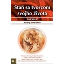 Staň sa tvorcom svojho života Sineľnikov Valerij