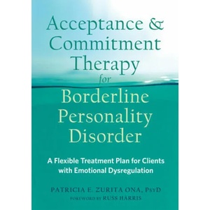 Acceptance and Commitment Therapy for Borderline Personality Disorder (ISBN: 9781684031771)