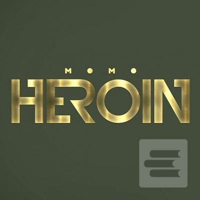 MOMO: Heroin