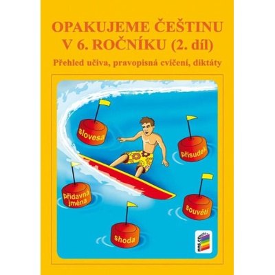 Opakujeme češtinu v 6. ročníku, 2. díl - Jaromíra Kvačková