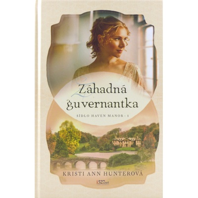 Záhadná guvernantka - Kristi Ann Hunter