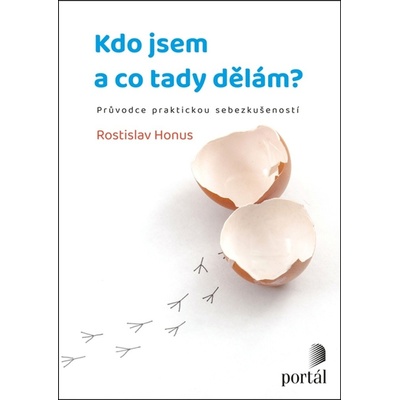Kdo jsem a co tady dělám? - Rostislav Honus