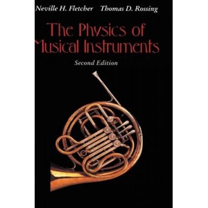 Physics of Musical Instruments | Neville H. Fletcher, Thomas D. Rossing (ISBN: 9780387983745)