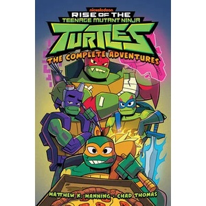 Rise of the Teenage Mutant Ninja Turtles: The Complete Adventures | Chad Thomas (ISBN: 9798887240121)