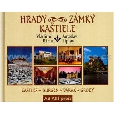 Hrady zámky kaštiele - Liptay Jaroslav