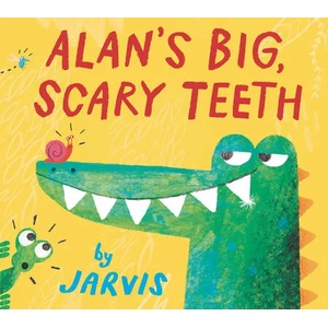 Alan's Big, Scary Teeth | Jarvis (ISBN: 9781536228038)