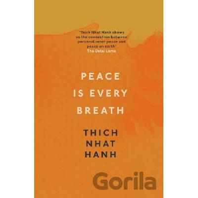 Peace is Every Breath Hanh Thich Nhat