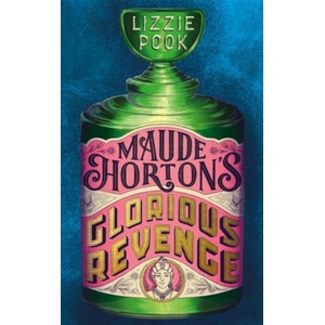 Maude Horton's Glorious Revenge | Lizzie Pook (ISBN: 9781529072891)
