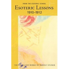 Esoteric Lessons 1910 1912 Rudolf Steiner