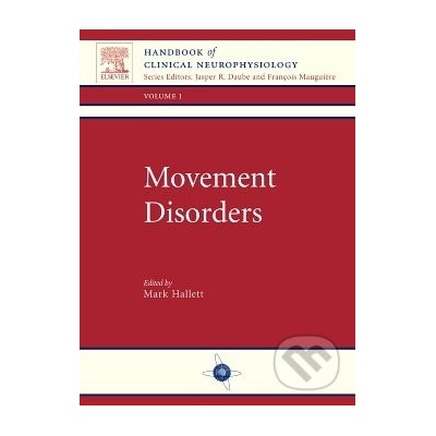 Movement Disorders Volume 1 - Mark Hallett