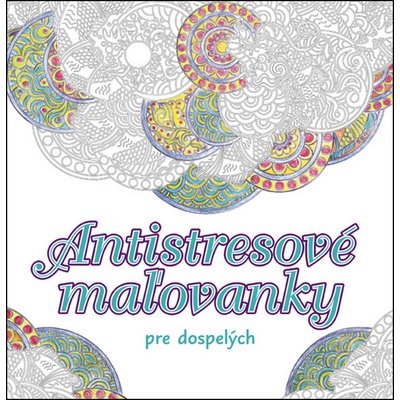 Antistresové maľovanky pre dospelých [SK]