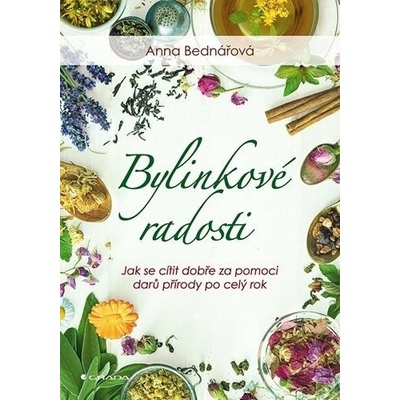 Bylinkové radosti - Anna Bednářová