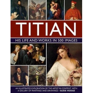 Titian: His Life and Works in 500 Images | Susie Hodge (2023)