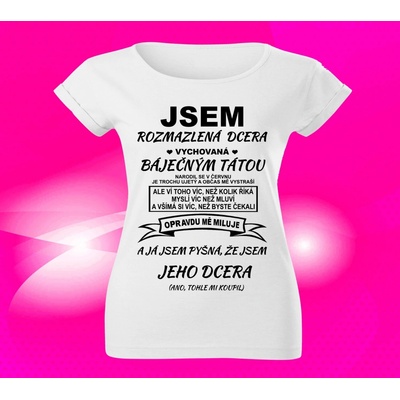 Dámské tričko Jsem rozmazlená dcera