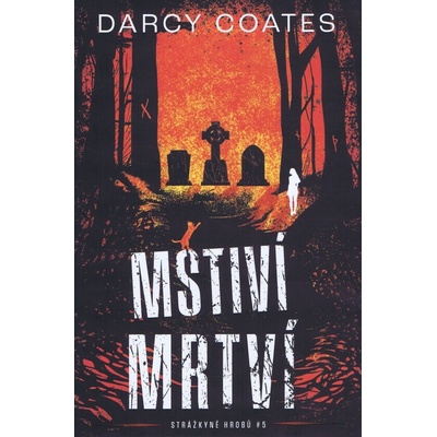 Mstiví mrtví - Darcy Coates