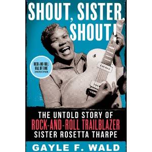 Shout, Sister, Shout! | Wald, Gayle (ISBN: 9780807011843)