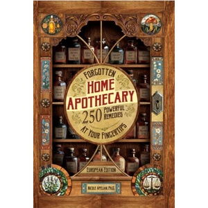 Forgotten Home Apothecary (ISBN: 9798991792066)