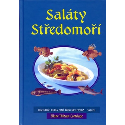 Saláty Středomoří Éliane Thibaut-Comeladeová CZ