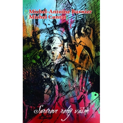 Sartrove roky vášne - Michel-Antoine Burnier, Miche Contat