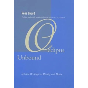 Oedipus Unbound | Rene Girard (ISBN: 9780804747806)
