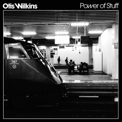 Otis Wilkins - POWER OF STUFF Vinyl
