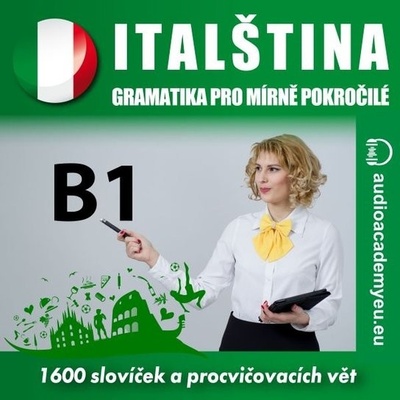 Italština - gramatika pro mírně a středně pokročilé B1