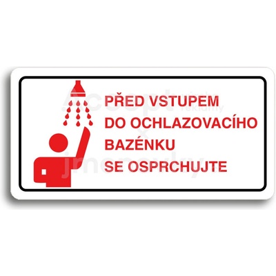 ACCEPT Piktogram PŘED VSTUPEM DO OCHLAZOVACÍHO BAZÉNKU SE OSPRCHUJTE - bílá tabulka - barevný tisk