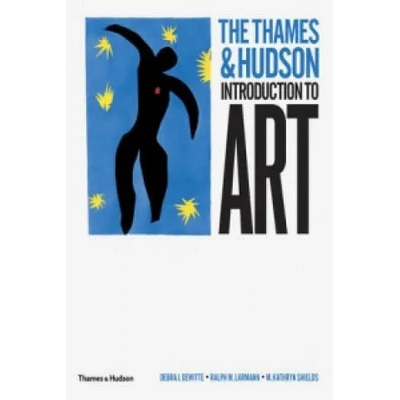 Thames & Hudson Introduction to Art | Debra J. DeWitte
