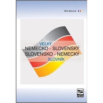 Veľký nemecko slovenský a slovensko nemecký slovník