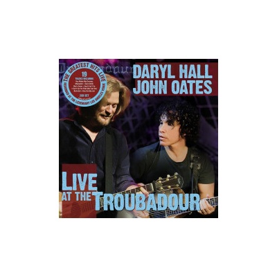 HALL, DARYL & OATES, JOHN - LIVE AT THE TROUBADOUR CD