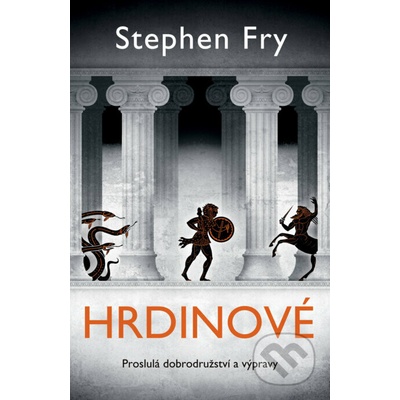 Fry Stephen - Hrdinové