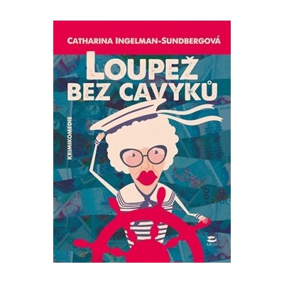 Loupež bez cavyků Catharina Ingelman-Sundberg CZ