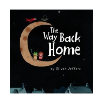 The Way Back Home - Oliver Jeffers