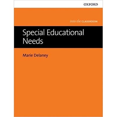 Bringing Special Educational Needs Into the Learners Classroom - Delaney, M.