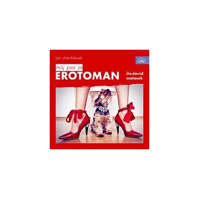 Můj pes je erotoman - Jan Zlatohlávek