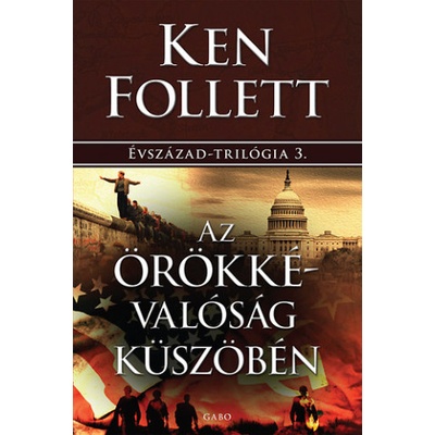 Az örökkévalóság küszöbén | Ken Follett