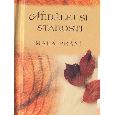 Nedělej si starosti - Alžběta Sirovátková