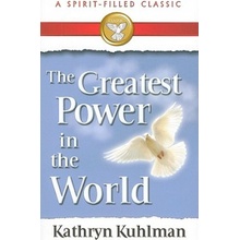 The Greatest Power in the World: A Spirit-Filled Classic