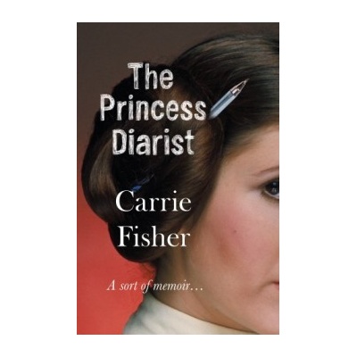 The Princess Diarist Carrie Fisher Hardcover